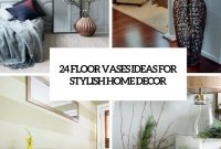 24 Floor Vases Ideas For Stylish Home Dcor Shelterness for proportions 735 X 1102