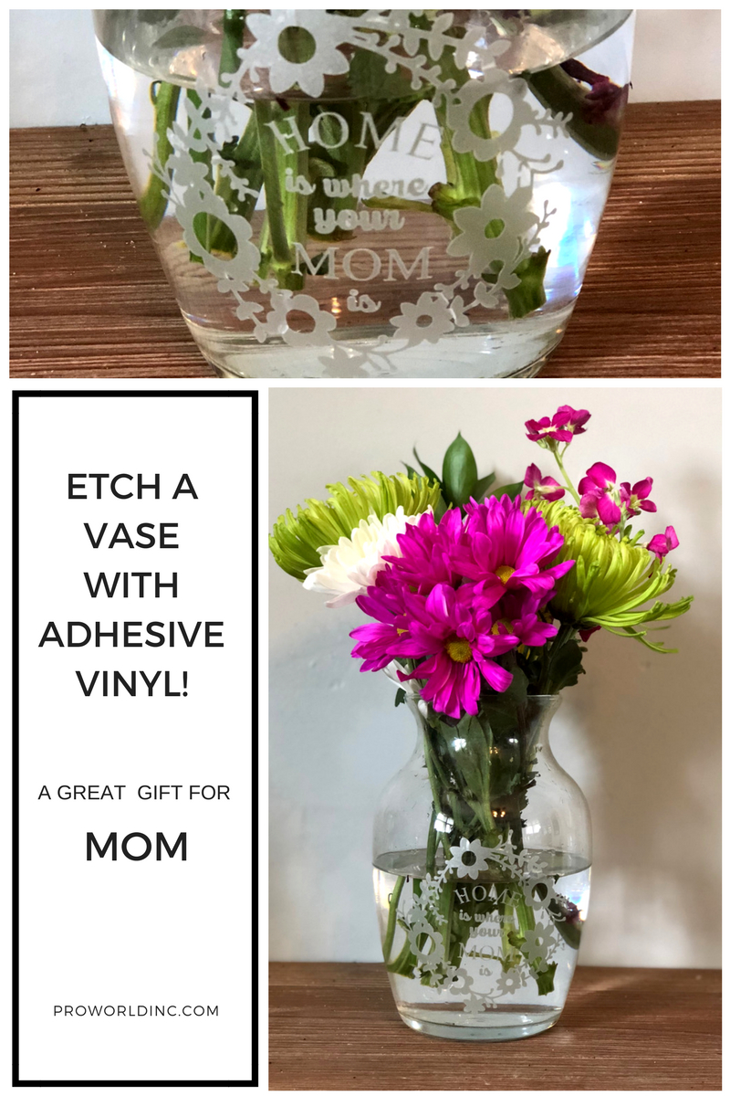 Mothers Day Gift Idea Etch A Vase With Adhesive Vinyl throughout proportions 800 X 1200